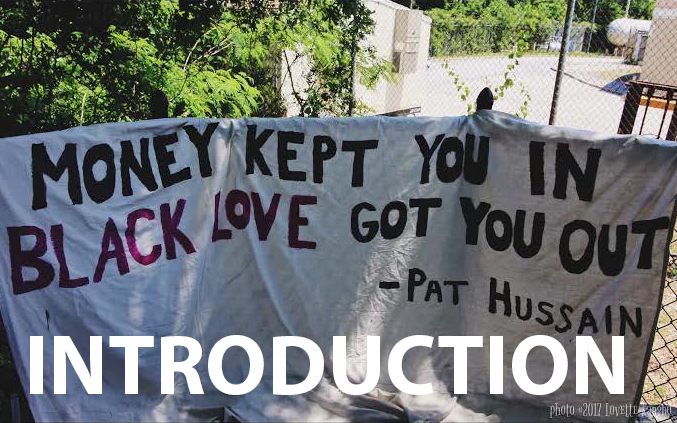 The word "Introduction" over a sign with Pat Hussain's quote "Money kept you in black love got you out."